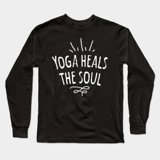 Yoga heals the soul shirt Long Sleeve T-Shirt